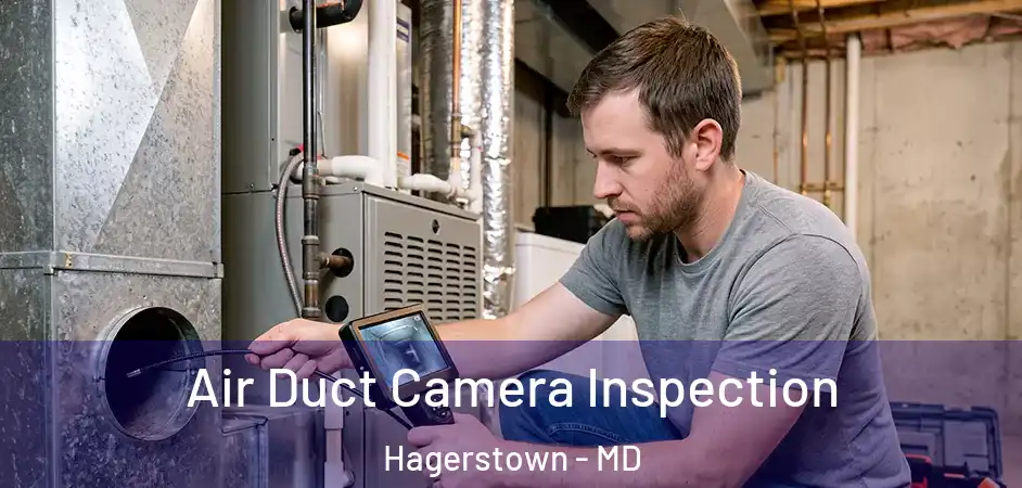 Air Duct Camera Inspection Hagerstown - MD