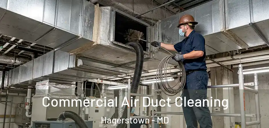 Commercial Air Duct Cleaning Hagerstown - MD