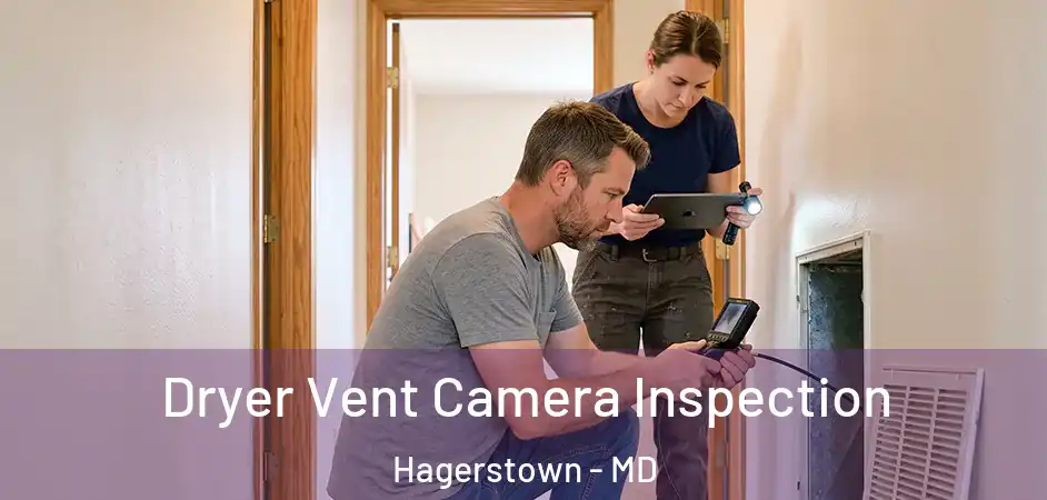 Dryer Vent Camera Inspection Hagerstown - MD
