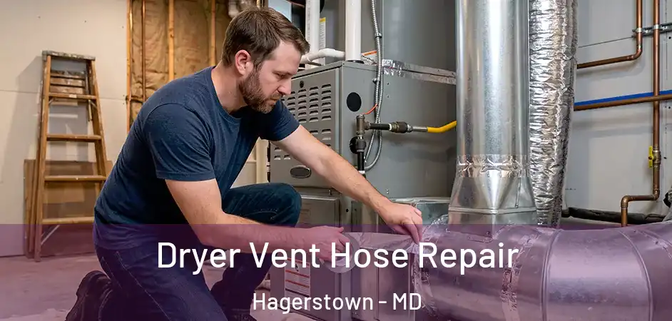  Dryer Vent Hose Repair Hagerstown - MD