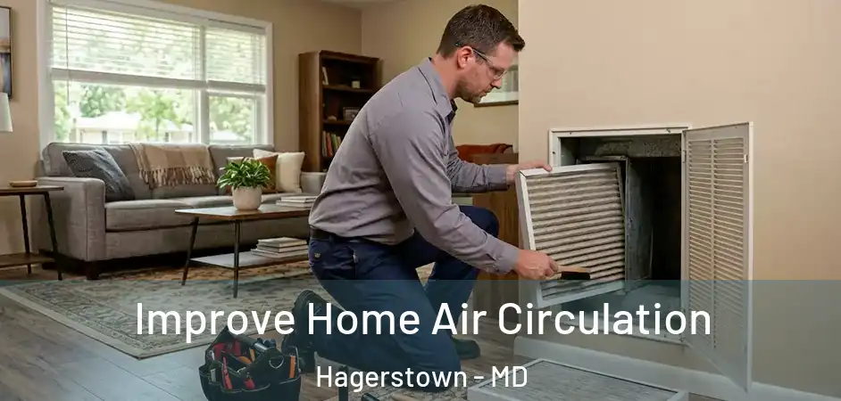  Improve Home Air Circulation Hagerstown - MD