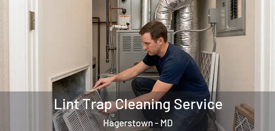  Lint Trap Cleaning Service Hagerstown - MD
