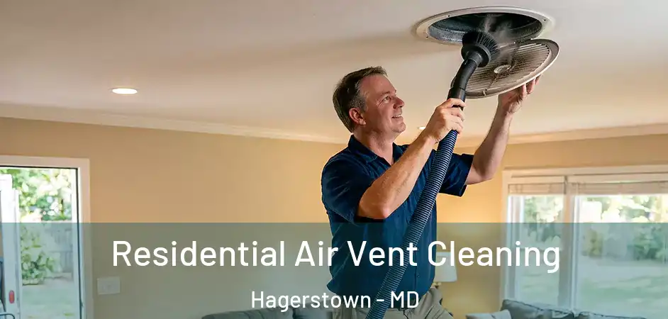  Residential Air Vent Cleaning Hagerstown - MD